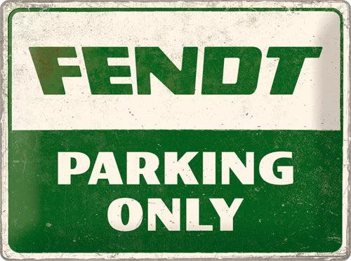 Fendt – Parking Only – Metallschild – 30x40cm