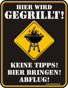 Hier wird gegrillt! Keine Tipps, Bier bringen! – Metallschild – 17x22cm