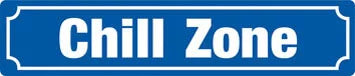 Chill Zone – Strassenschild – Metallschild – 46x10cm