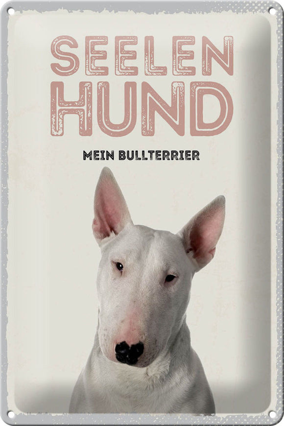 Seelen Hund - Mein Bullterrier - Metallschild – 20x30cm