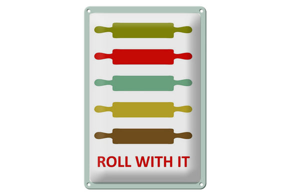 Roll with it - Nudelholz Küche Kochen  – Metallschild – 20x30cm