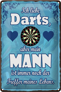 Ich liebe Darts - Aber mein Mann ist der größte Treffer! - Metallschild - 20x30cm