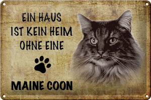 Ein Haus ist kein Heim ohne Maine Coon Katze – Metallschild – 20x30cm