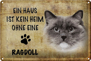 Ein Haus ist kein Heim ohne Ragdoll Katze – Metallschild – 20x30cm