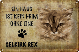 Ein Haus ist kein Heim ohne Selkirk Rex Katze – Metallschild – 20x30cm