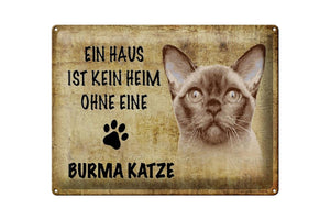 Ein Haus ist kein Heim ohne Burma Katze – Metallschild – 30x40cm