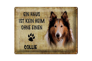 Ein Haus ist kein Heim ohne einen Collie – Metallschild – 30x40cm