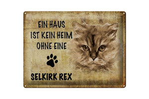 Ein Haus ist kein Heim ohne Selkirk Rex Katze – Metallschild – 30x40cm