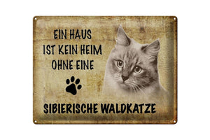 Ein Haus ist kein Heim ohne sibirische Waldkatze – Metallschild – 30x40cm