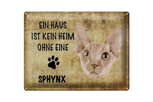 Ein Haus ist kein Heim ohne Sphynx Katze – Metallschild – 30x40cm