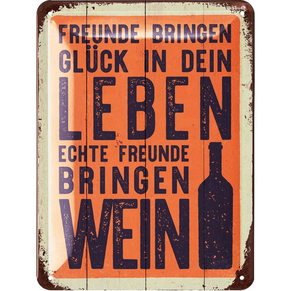 Echte Freunde bringen Wein - orange – Metallschild – 15x20 cm