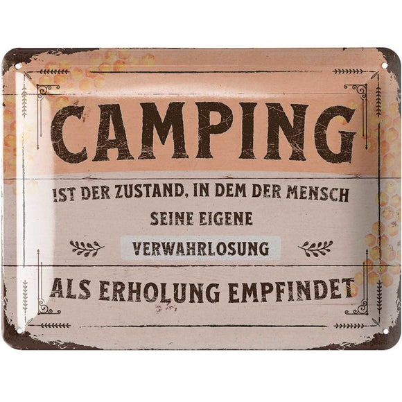 Camping - Der Zustand in dem sich der Mensch erholt – Metallschild – 15x20 cm