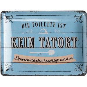 Die Toilette ist kein Tatort - Spuren beseitigen – Metallschild – 15x20cm