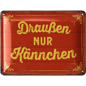 Draußen nur Kännchen - Garten Gartenarbeit Retro rot – Metallschild – 15x20 cm