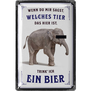 Wenn du mir sagst welches Tier das ist trink ich ein Bier! Elefant Bier – Metallschild – 20x30cm