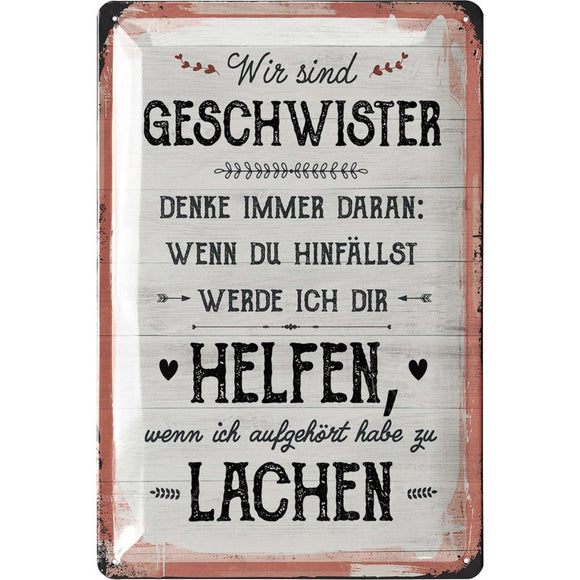 Wir sind Geschwister - Lustig Spruch Familie – Metallschild – 20x30cm