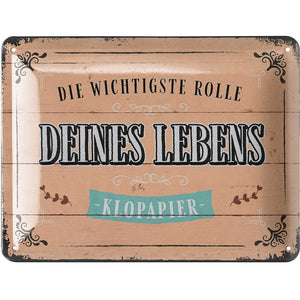 Die wichtigste Rolle deines Lebens, Klopapier - Toilette WC Klo – Metallschild – 15x20cm