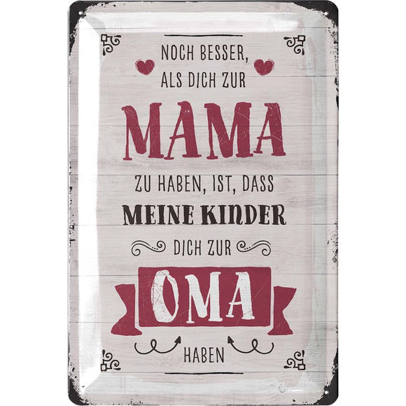 Noch besser als Mama - Oma – Metallschild – 20x30cm