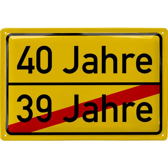 Ortsschild 40 Jahre Geburtstag gelb – Metallschild – 20x30cm