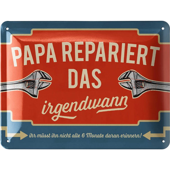Papa repariert das! - Papas Service – Metallschild – 15x20 cm