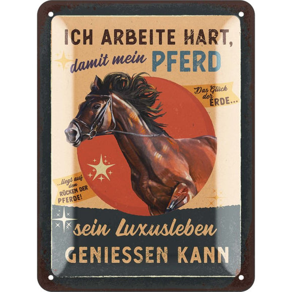 Mein Pferd - Pferde Luxusleben – Metallschild – 15x20cm