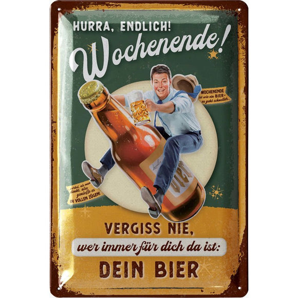 Hurra, endlich Wochenende! Vergiss nie dein Bier – Metallschild – 20x30cm