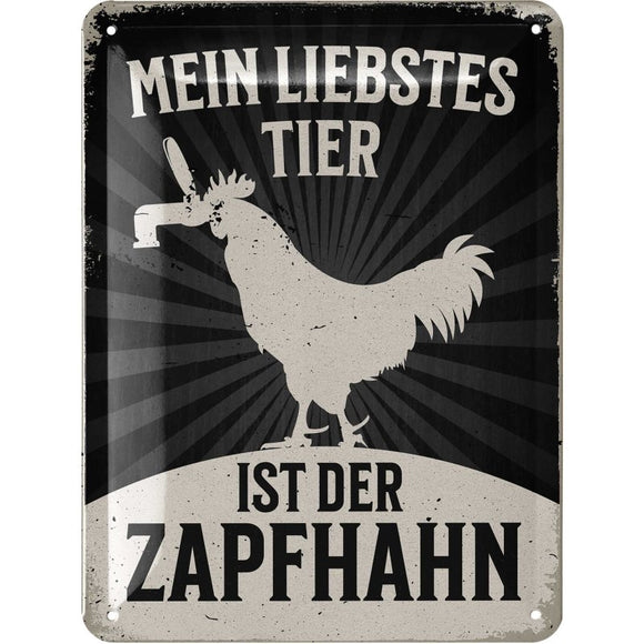 Mein liebstes Tier - Der Zapfhahn – Metallschild – 15x20 cm