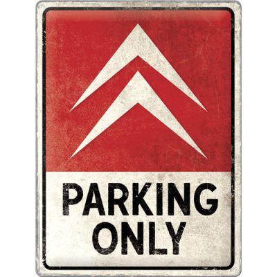 Citroen – Parking Only – Metallschild 30×40 cm