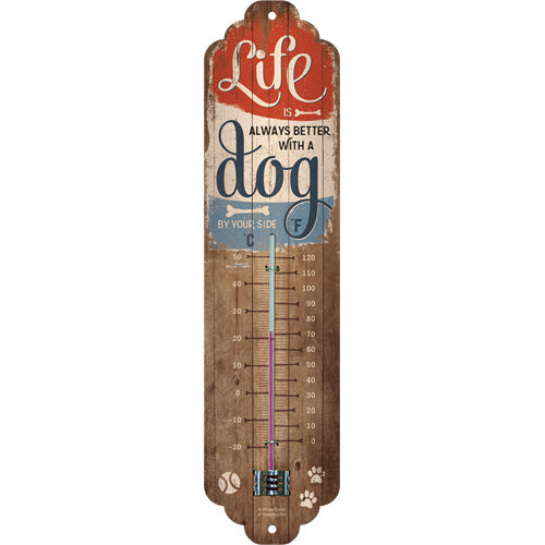 Life is always better with a Dog - Thermometer 28 x 6,5 cm