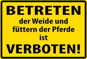 Betreten der Weide und füttern ist verboten