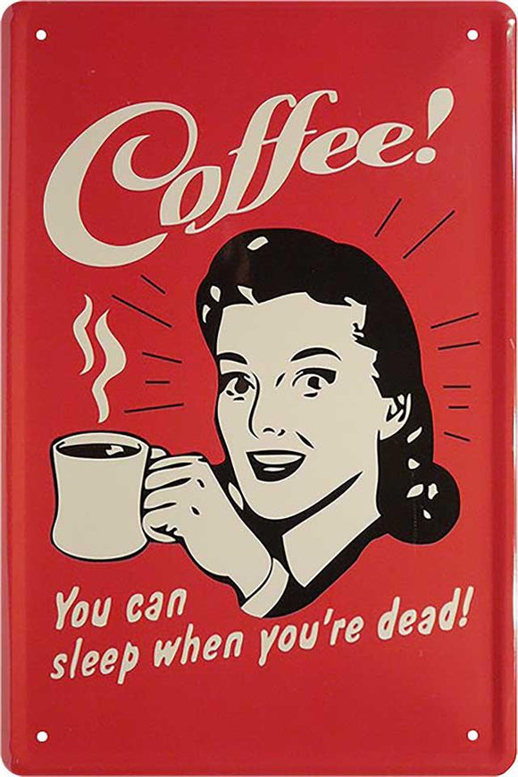 Coffee - You can sleep when you're dead