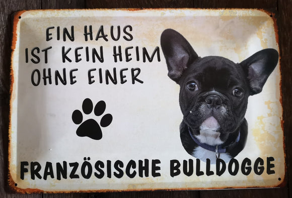 Französische Bulldogge schwarz Hundeschild - Ein Haus ist kein Heim ohne Metallschild 20x30cm XPD0009