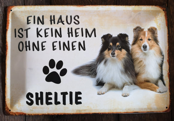 Sheltie Hundeschild - Ein Haus ist kein Heim ohne Metallschild 20x30cm XPD0007