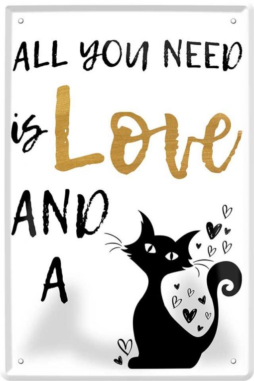 All you need is LOVE and a Cat! –  Metallschild 20x30cm C0233