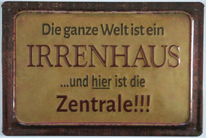 Irrenhaus Schild Blechschild Metallschild 20x30cm